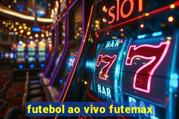 futebol ao vivo futemax